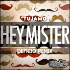 Tujamo - Hey Mister