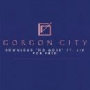 Gorgon City - \'No More\' ft. Liv (Original mix)