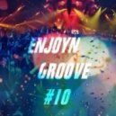 Enjoyn - Groove #10