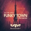 KATFYR - Funky Town (feat. The Hair Kid - Original mix)