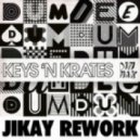 Keys N Krates - Dum Dee Dum (JiKay Rework)