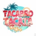 Tacabro - Tacata (Rustep Trap Remix)