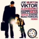 Joe Murton & Viktor Alekseenko feat. Serge Sonore - Happiness (Reactors (R) Remix) ()