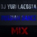 Dj Yuri Lacosta - Russian Dance Mix