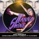Avicii feat. Aloe Blacc feat. Dj Favorite - Wake Me Up (Hanna Shine Mash Up) (Hanna Shine Mash Up ft Aloe Blacc ft Dj Favorite)