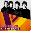 Lush & Simon vs. Oasis - City Of Wonderwalls (SHato & Paul Rockseek Mashup)
