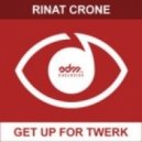 Rinat Crone - Get Up For Twerk