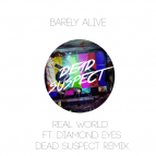 Barely Alive - Real World