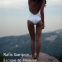 Rafis Garipov - Escape To Heaven