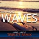Mr Probz - Waves (Audio Habitat Bootleg - Tribute Remix) ((Audio Habitat Bootleg _ Tribute Remix))