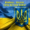 MimAnsa - Ukraine (Grey Da Funk Remix)