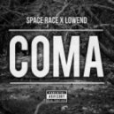 Space Race X Lowend - Coma