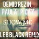 Demid Rezin & Paula P'cay - Show Me