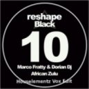 Marco Fratty & Dorian Dj vs. Mr. Gee - African Zulu (Houselementz Vox Edit)
