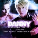 Danny ft Therese - If Only You