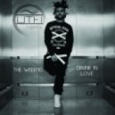 The Weeknd - Drunk In Love