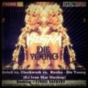 Avicii vs. Clockwork - vs. Kesha - Die Young (DJ Ivan Star Mashup)