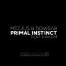 Mefjus & Bowsar - Primal Instinct