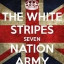 The White Stripes - Seven Nation Army