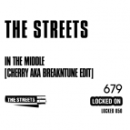The Streets - In The Middle (Cherry aka BreakNtune Edit)