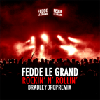 Fedde Le Grand - Rockin’ N’ Rollin’
