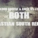 Blood Groove & Kikis vs. LTN - Both (Bastian South Remix)