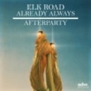 Elk Road & Already Always - Afterparty (Original mix)