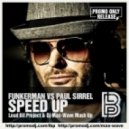 Funkerman vs. Paul Sirrel - Speed Up (Loud Bit Project & Dj Max-Wave Mash Up) (Loud Bit Project & Dj Max-Wave Mash Up)