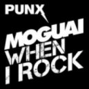 MOGUAI - When I Rock (Voltage Mix)