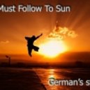 German's studio - You Must Follow To Sun