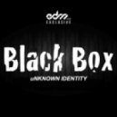 BlackBox - uNKNOWN IDENTITY
