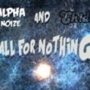 Alpha Noize & EH!DE - All For Nothing