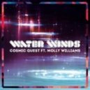 Cosmic Quest Ft. Molly Williams - Water Winds