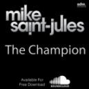 Mike Saint-Jules - The Champion