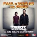 Faul Wad Ad vs. Pnau - Changes