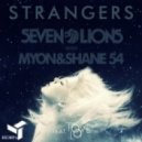 Seven Lions - Strangers (Feat. Tove Lo)