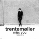 Trentemoller - Miss You (Nosta Remix)