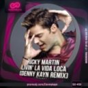 Ricky Martin - Livin\' La Vida Loca (Denny Kayn Remix)