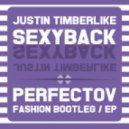 Justin Timberlake & Timbaland vs. Dave Rose - SexyBack 2 (Perfectov Fashion Bootleg)