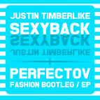Justin Timberlake & Timbaland vs. Time Takers - SexyBack (Perfectov Fashion Bootleg)