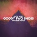 Duck Sauce - Goody Two Shoes