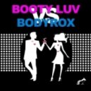 Booty Luv vs. Bodyrox - Yeah, Yeah My Man (Ch.Art Mashup)