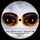 Toti LWR, Liva K - Eyes On Me feat. Irini Liapikou