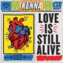 Kenna - Love Is Still Alive