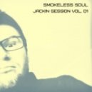 Smokeless Soul - Jackin Session vol.01