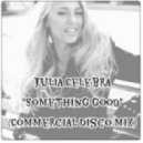 Julia Celebra - Something Good (Commercial Disco Mix)