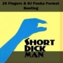 David Jach & 20 Fingers - Short Dick Man (DJ Pasha Format Bootleg)