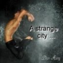 Den Airy - A strange city ....