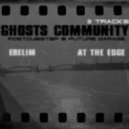	Ghosts Community - At The Edge (Original mix)