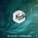 Re-Collect - Surrealisms